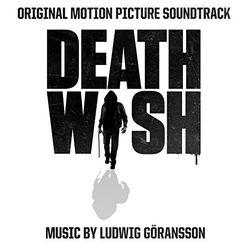 Death Wish by Ludwig Göransson – Sound Of The Movies